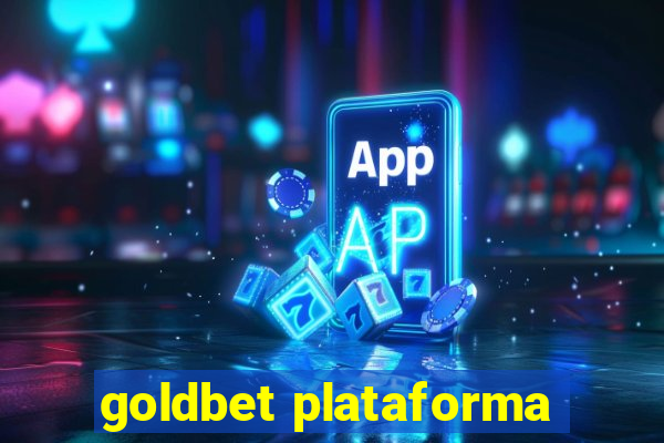 goldbet plataforma